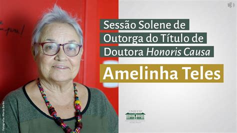 Sess O Solene De Outorga Do T Tulo De Doutora Honoris Causa Amelinha