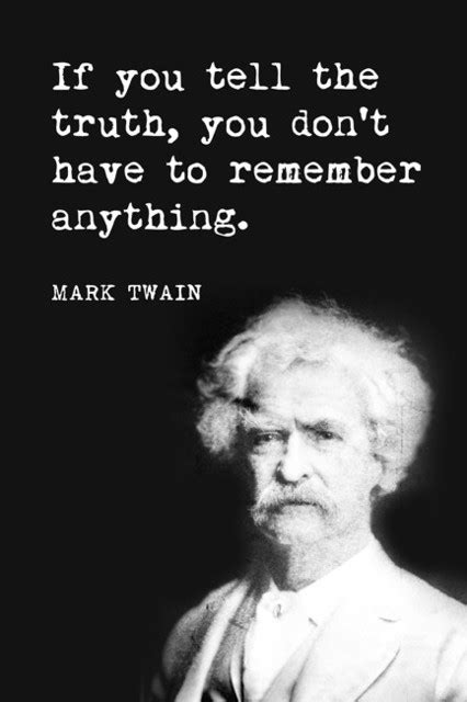 If You Tell The Truth Mark Twain Quote Motivational Poster 12x18