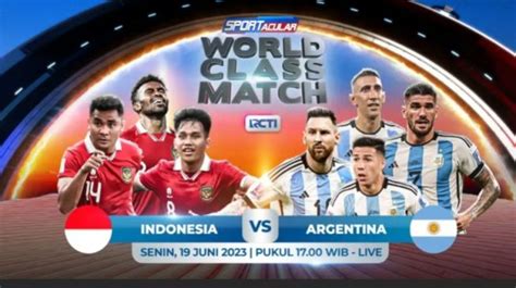 Jadwal Dan Link Streaming Laga Timnas Indonesia Vs Argentina Jadwal