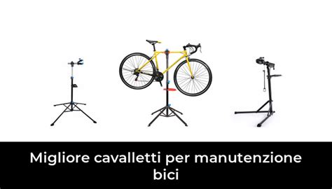 Migliore Cavalletti Per Manutenzione Bici Nel In Base A