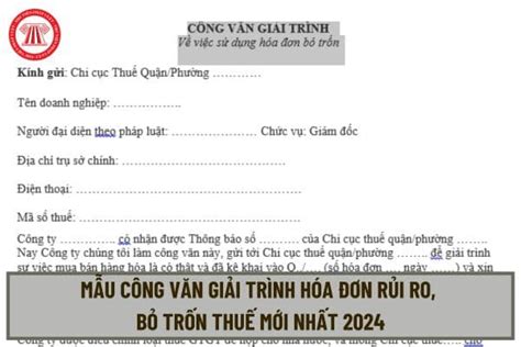 Mẫu công văn giải trình hóa đơn rủi ro bỏ trốn thuế mới nhất 2024 Tải