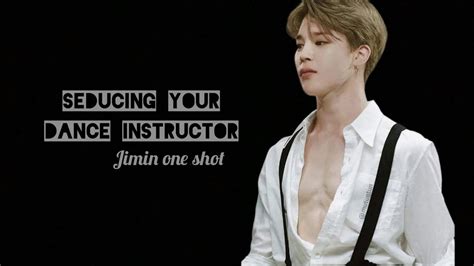 Seducing Your Hot Dance Instructor JIMIN FF YouTube