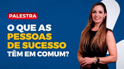 O SEGREDO DAS PESSOAS DE SUCESSO O QUE ELAS FAZEM PARA TER GRANDES