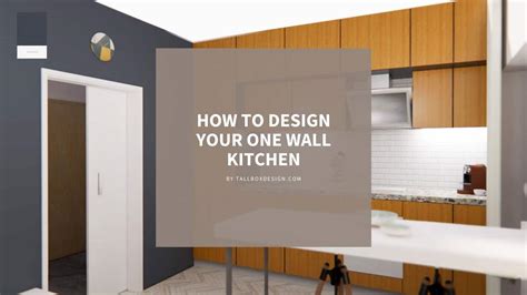 One Wall Kitchen Design Layouts A Comprehensive Guide