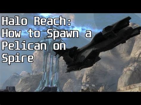 Halo Reach How To Spawn A Flyable Pelican On Spire Youtube