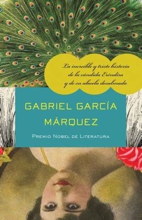 READ PDF La Incre Ble Y Triste Historia De La C Ndida Er Ndira Y De Su