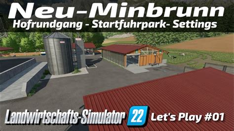 LS22 Neu Minibrunn Beta Test Hofrundgang Und Startfuhrpark Farming