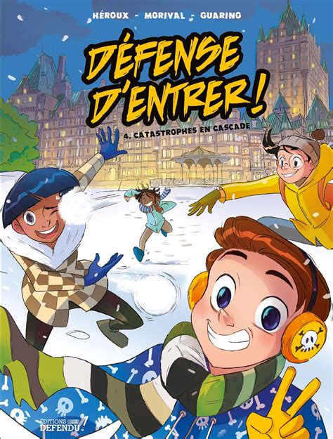 DÉFENSE D ENTRER BD 04 CATASTROPHES EN CASCADE DÉFENDU 2022