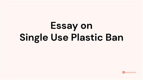 Essay On Single Use Plastic Ban