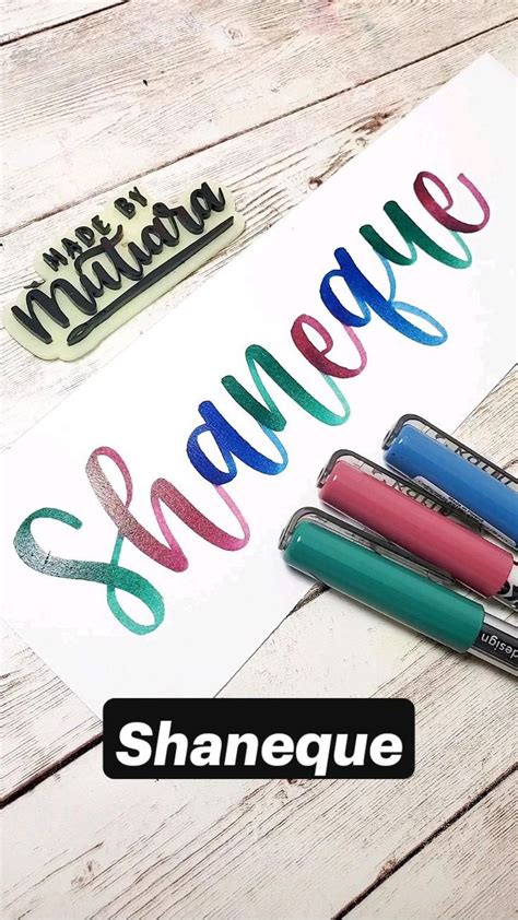 Shaneque Hand Lettering Names In Calligraphy With Karin Markers Brush