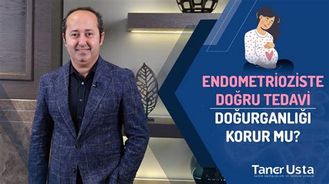 Endometrioziste Doğru Tedavi Doğurganlığı Korur Mu Prof Dr Taner