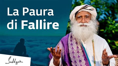 La Paura Del Fallimento Sadhguru Italiano Youtube