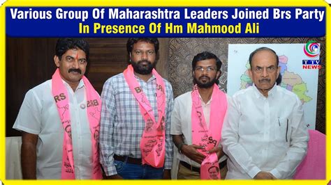 Various Group Of Maharashtra Leaders Joined Brs Party In Presence Of Hm