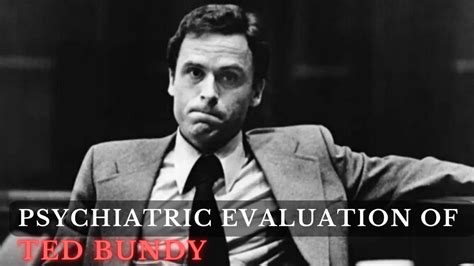 Psychiatric Evaluation Of Ted Bundy Youtube