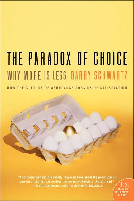 The Paradox of Choice PDF Summary - Barry Schwartz | 12min Blog