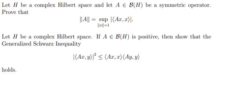 Solved Let H Be A Complex Hilbert Space And Let AB H Be A Chegg