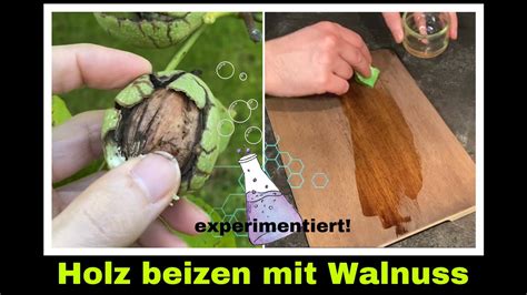 Holz F Rben Mit Walnuss Nat Rliche Holzbeize Herstellen