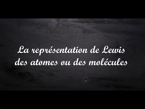 représentation de Lewis des atomes et des molécules YouTube