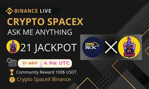 AMA Crypto SpaceX With 21 Jackpot Binance Live