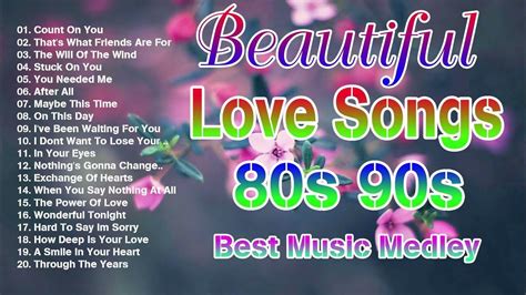 Romantic Love Songs 80s 90s Most Old Beautiful Love Songs 80s 90s Love Songs Greatest