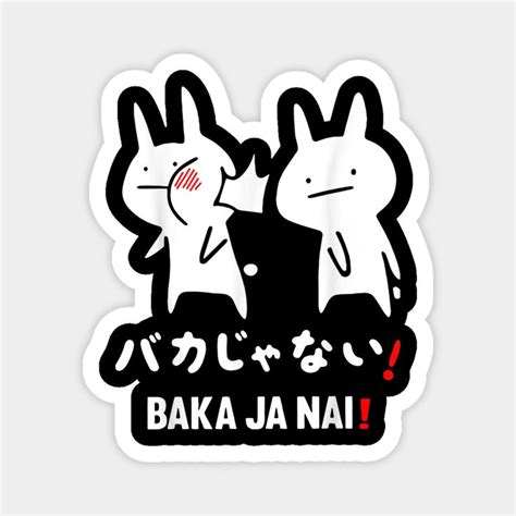 Funny Anime Baka Ja Nai Rabbit Slap Tee Baka Japanese Tee Tshirt Magnet