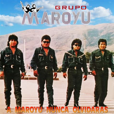 Grupo Maroyu Mejores Canciones Discograf A Letras