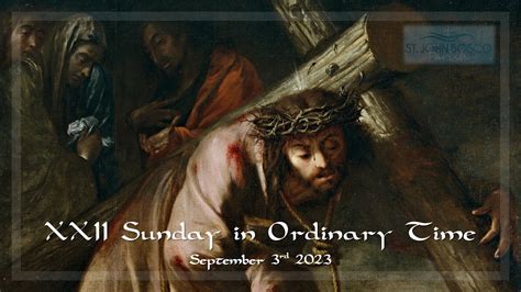 Xxii Sunday In Ordinary Time St John Bosco Youtube