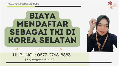 Biaya Tki Ke Korea Selatan Jangkar Global Groups