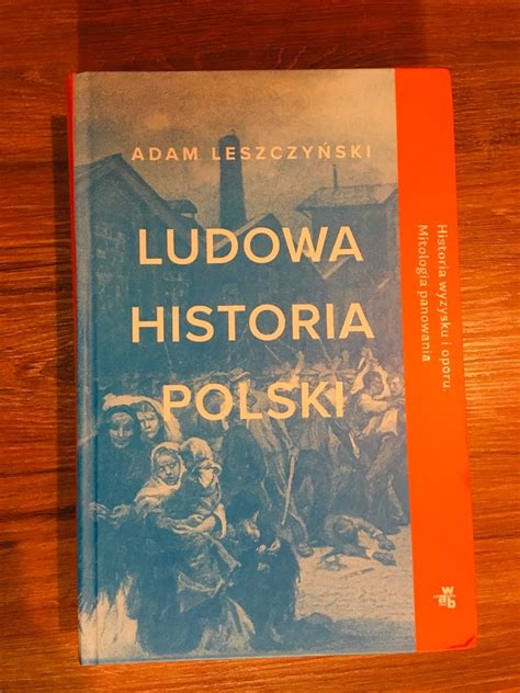 Ludowa historia Polski Adam Leszczyński Wyszków Kup teraz na