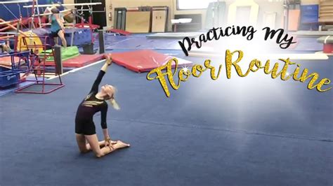 Practicing My Floor Routine Carissa Sgg Youtube