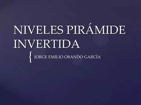 Niveles Pirámide Invertida Ppt