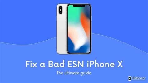 Unlock A Bad ESN IPhone X In 3 Simple Steps With ESNDoctor