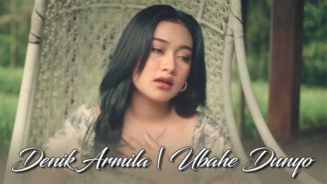 Denik Armila Ubahe Dunyo Official Music Video YouTube