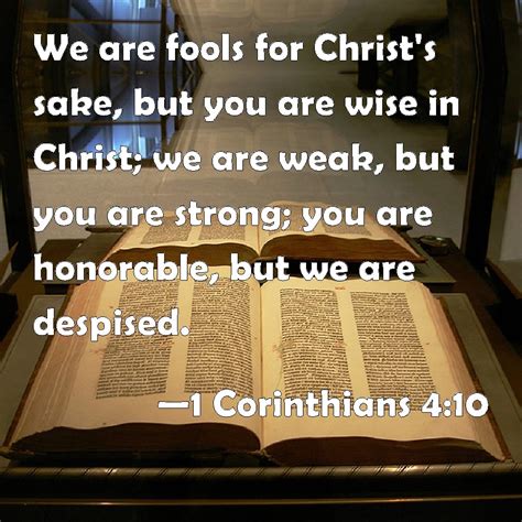 1 Corinthians 410 We Are Fools For Christs Sake But You Are Wise In