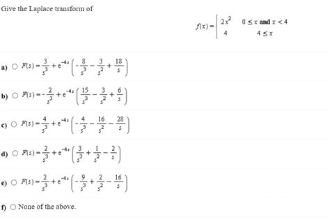 Solved Give The Laplace Transform Of 2x2 0