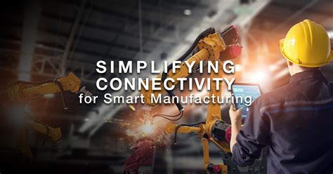 Simplifying Connectivity For Smart Manufacturing Moxa