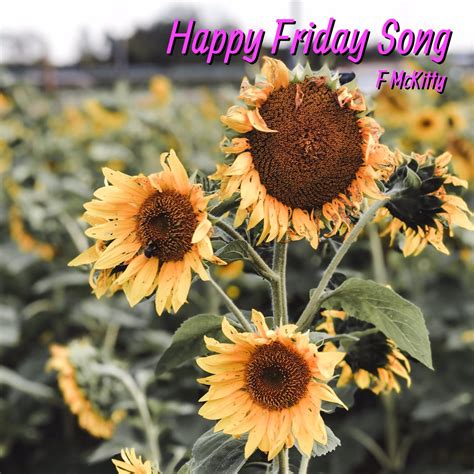 ‎Happy Friday Song - Single by F Mckitty on Apple Music