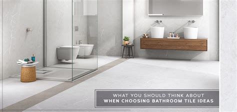 Choosing Bathroom Tile Ideas What You Should Think About Simpolo