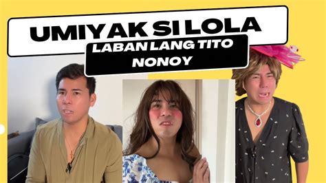 Nagdrama Na Naman Si Lola Iniyakan Si Tito Nonoy Youtube