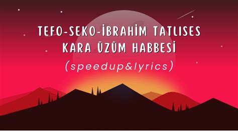 Tefo Seko Brahim Tatl Ses Kara Z M Habbesi Speedup Lyrics