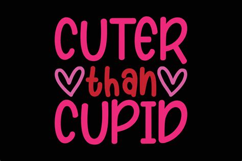 Cuter Than Cupid Valentine Svg Graphic By Mother Shop 789 · Creative