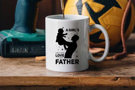 A Girl S First True Love Is Her Father Father S Day Svg File Artbubbles