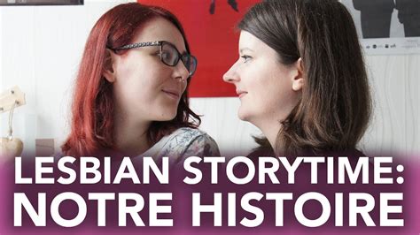 Lesbian Storytime Notre Histoire Youtube