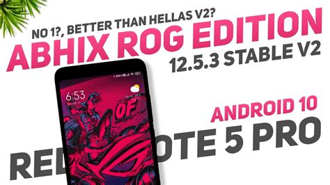 AbhiX ROG Edition 12 5 3 Stable V2 For Redmi Note 5 Pro Android 10