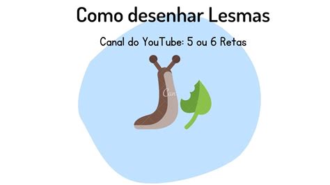 Como Desenhar Lesmas YouTube