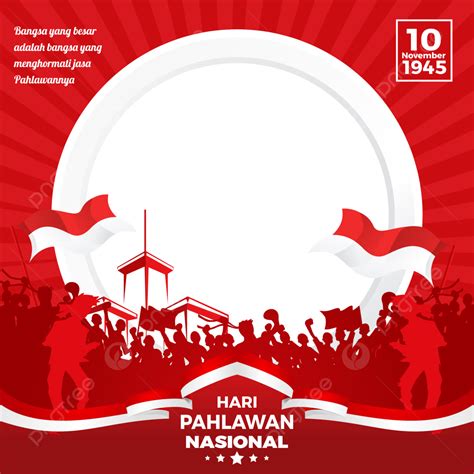 Twibbon Pahlawan Day Hari Pahlawan Nasional Pahlawan Day Pahlawan The