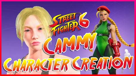 Cammy Character Creation Street Fighter 6 World Tour Mode YouTube