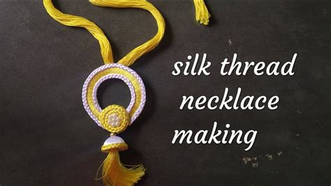 Diy Silk Thread Jewellery Making Handmade Necklace Making Youtube