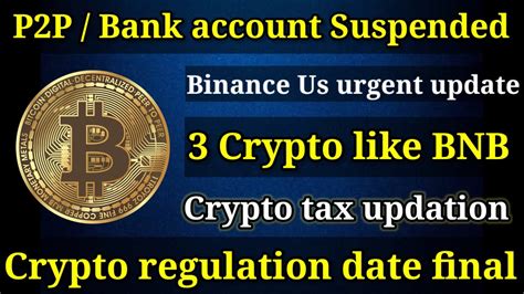 P2p Account Suspend Binance Us News Crypto Regulation 3 Crypto Like Bnb Crypto Market