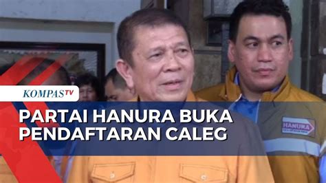 Partai Hanura Buka Pendaftaran Caleg Dpr Dprd Youtube